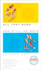 All That Work and Still No Boys - eBook