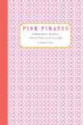 Pink Pirates : Contemporary American Women Writers and Copyright - Book