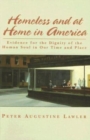 Homeless and at Home in America - Evidence for the Dignity of the Human Soul in Our Time and Place - Book