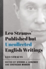 Leo Strauss` Published but Uncollected English Writings - Book