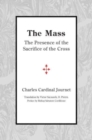 The Mass – The Presence of the Sacrifice of the Cross - Book