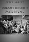 Socrates` Children: Medieval - The 100 Greatest Philosophers - Book