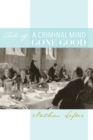 Tale of a Criminal Mind Gone Good - Book