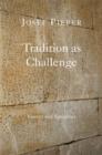 Tradition as Challenge - Essays and Speeches - Book