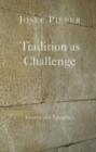 Tradition as Challenge - Essays and Speeches - Book