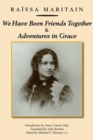 We Have Been Friends Together & Adventures in Gr - Memoirs - Book