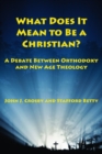 What Does It Mean to be a Christian? - A Debate - Book