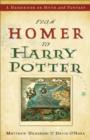 From Homer to Harry Potter : A Handbook on Myth and Fantasy - Book