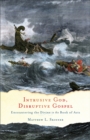 Intrusive God, Disruptive Gospel - Encountering the Divine in the Book of Acts - Book
