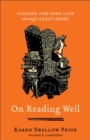 On Reading Well – Finding the Good Life through Great Books - Book