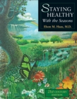 Staying Healthy with the Seasons : 21st-Century Edition - Book