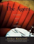 The Agent : Personalities, Politics and Publishing - Book