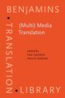 (Multi) Media Translation : Concepts, practices, and research - Book