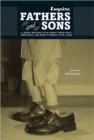 Fathers and Sons : 11 Great Writers Talk About Their Dads, Their Boys, and What it Means to be a Man - Book