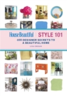 House Beautiful Style 101 : 400 Designer Secrets to a Beautiful Home - eBook