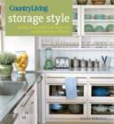 Country Living Storage Style : Pretty and Practical Ways to Organize Your Home - Book