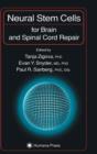 Neural Stem Cells for Brain and Spinal Cord Repair - Book