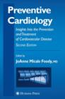 Preventive Cardiology : Insights Into the Prevention and Treatment of Cardiovascular Disease - Book