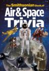 Smithsonian Book of Air & Space Trivia - eBook