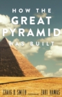 How the Great Pyramid Was Built - eBook