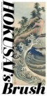 Hokusai'S Brush : Paintings, Drawings, and Sketches by Katsushika Hokusai in the Smithsonian Freer Gallery of Art - Book