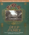 Deep Family : Four Centuries of American Originals and Southern Eccentrics - Book