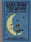 Hank Hung the Moon and Warmed Our Cold, Cold Hearts - Book