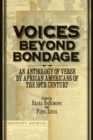 Voices Beyond Bondage : An Anthology of Verse by African Americans of the 19th Century - Book