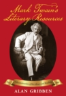 Mark Twain's Literary Resources : A Reconstruction of His Library and Reading (Volume One) - Book