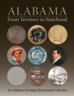 Alabama From Territory to Statehood : An Alabama Heritage Bicentennial Collection - Book