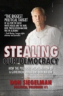 Stealing Our Democracy : How the Political Assassination of a Governor Threatens Our Nation - Book