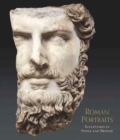 Roman Portraits : Sculptures in Stone and Bronze in the Collection of The Metropolitan Museum of Art - Book