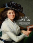 French Paintings in The Metropolitan Museum of Art from the Early Eighteenth Century through the Revolution - Book