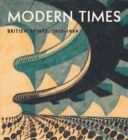 Modern Times : British Prints, 1913-1939 - Book