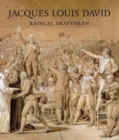 Jacques Louis David : Radical Draftsman - Book