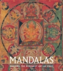 Mandalas : Mapping the Buddhist Art of Tibet - Book