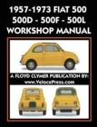 1957-1973 Fiat 500 - 500d - 500f - 500l Factory Workshop Manual Also Applicable to the 1970-1977 Autobianchi Giardiniera - Book