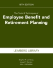 The Tools & Techniques of Employee Benefits and Retirement Planning, 18th edition - eBook