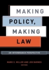 Making Policy, Making Law : An Interbranch Perspective - Book
