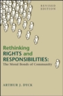 Rethinking Rights and Responsibilities : The Moral Bonds of Community, Revised Edition - Book