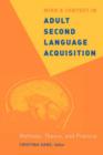 Mind and Context in Adult Second Language Acquisition : Methods, Theory, and Practice - Book