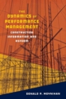 The Dynamics of Performance Management : Constructing Information and Reform - Book