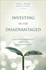 Investing in the Disadvantaged : Assessing the Benefits and Costs of Social Policies - Book
