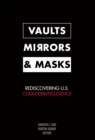 Vaults, Mirrors, and Masks : Rediscovering U.S. Counterintelligence - eBook