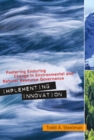 Implementing Innovation : Fostering Enduring Change in Environmental and Natural Resource Governance - eBook