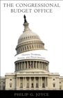 The Congressional Budget Office : Honest Numbers, Power, and Policymaking - eBook