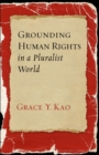 Grounding Human Rights in a Pluralist World - eBook