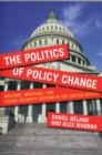 The Politics of Policy Change : Welfare, Medicare, and Social Security Reform in the United States - Book