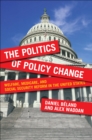 The Politics of Policy Change : Welfare, Medicare, and Social Security Reform in the United States - eBook