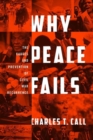 Why Peace Fails : The Causes and Prevention of Civil War Recurrence - Book